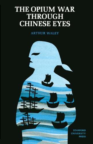 The Opium War Through Chinese Eyes by Arthur Waley: Used