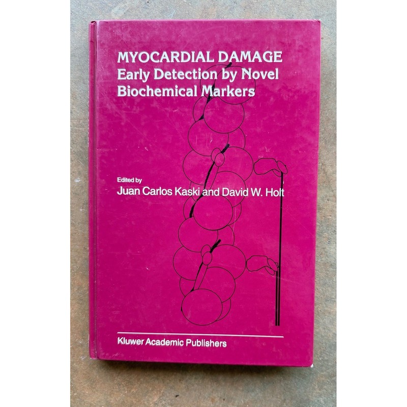 Myocardial Damage Early Detection by Novel Biochemical Markers Hardcover Book