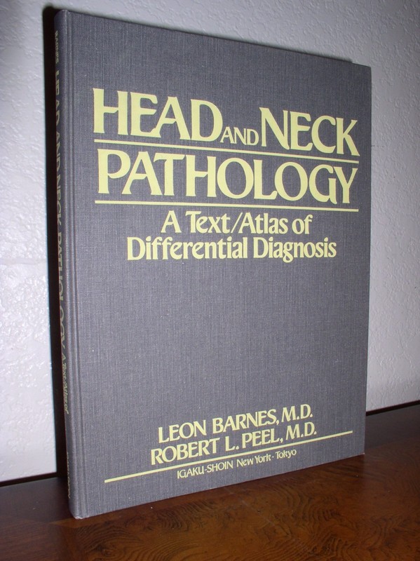 Head and Neck Pathology by Robert L. Peel and Leon Barnes (1990, Hardcover)