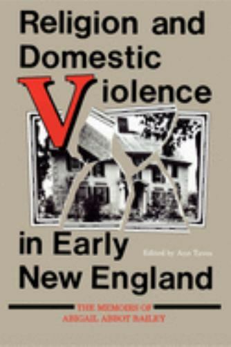 Religion and Domestic Violence in Early New England: The Memoirs of Abigail Abb