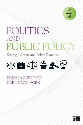 Politics and Public Policy: Strategic Actors and Policy Domains by Donald Baumer