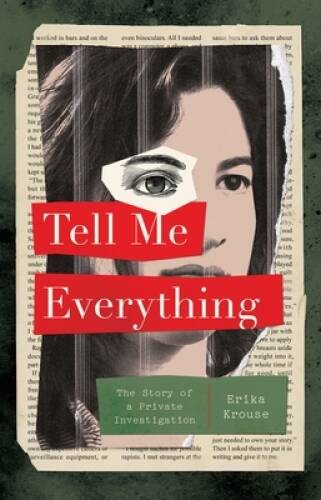 Tell Me Everything: The Story of a Private Investigation – ACCEPTABLE
