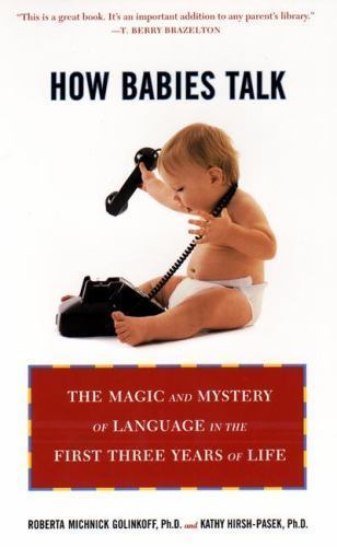 How Babies Talk: The Magic and Mystery of Lang- 0452281733, Golinkoff, paperback