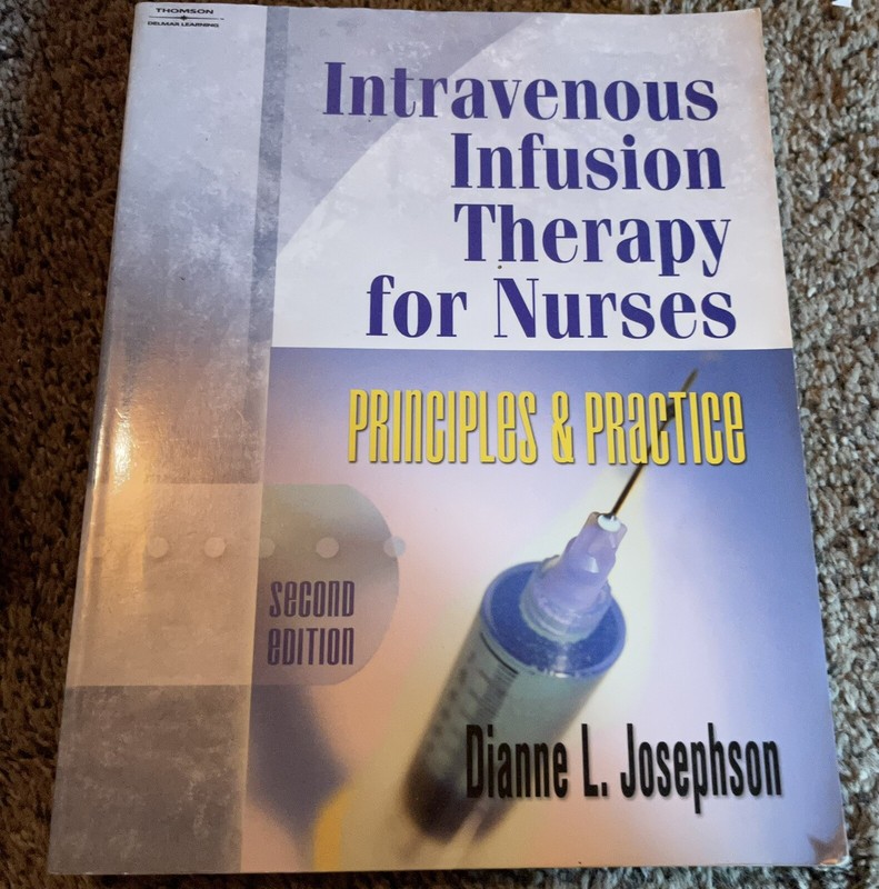 Intravenous Infusion Therapy for Nurses by Dianne Josephson – 2nd Ed