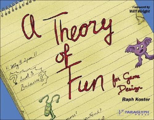 A Theory of Fun for Game Design by Raph Koster: New