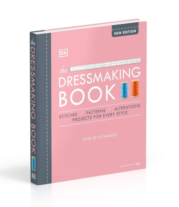 Alison Smith – The Dressmaking Book: Over 80 Techniques – NEW