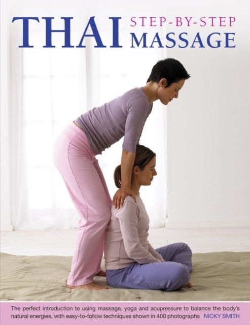 THAI STEP BY STEP MASSAGE by NICKY SMITH Paperback Self Help Business