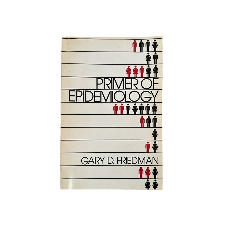 Primer of Epidemiology – Gary D Friedman – 1980 2nd Ed First Print VTG Trade PB