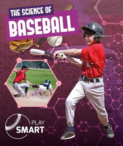 William Anthony The Science of Baseball (Hardback) Play Smart (UK IMPORT)