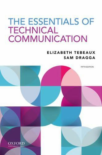 Essentials of Technical Communication by Elizabeth Tebeaux and Sam Dragga (2020,