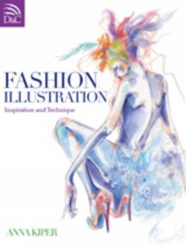 Fashion Illustration: Inspiration and Technique by Anna Kiper: Used