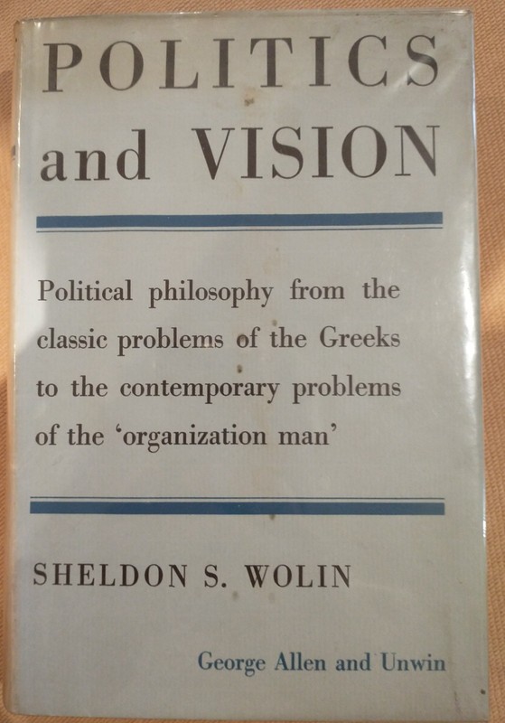 Politics and Vision – Continuity and Innovation in Western Political Thought