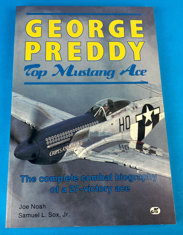 Vintage Book George Preddy Top Mustang Ace Joe Noah 1991