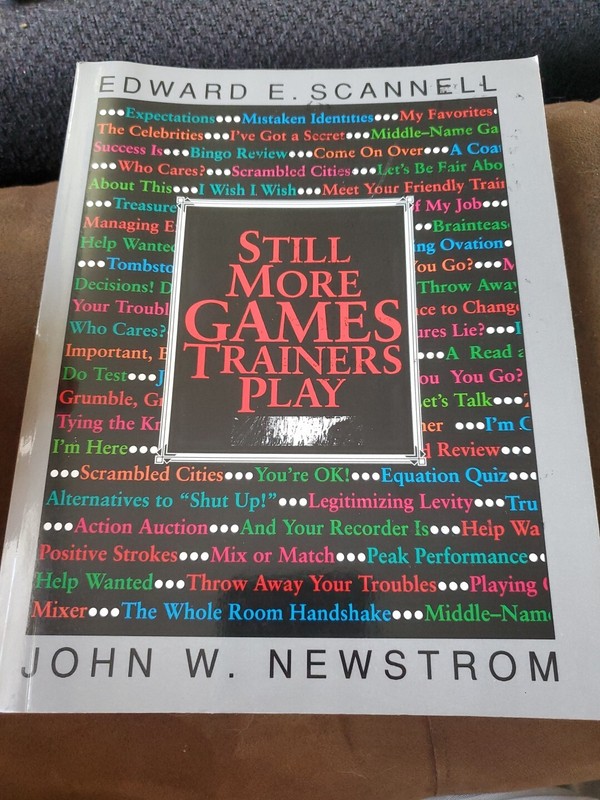 McGraw-Hill Training Ser.: Still More Games Trainers Play by John W. Newstrom…