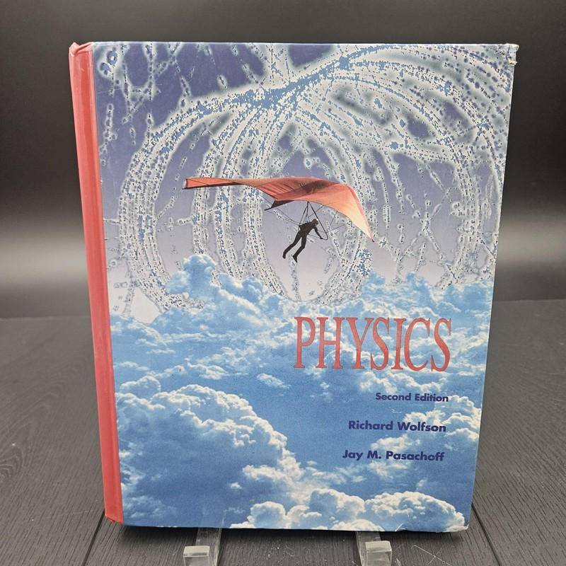 Physics, Second Edition, Richard Wolfson,Jay M. Pasachoff, 1995