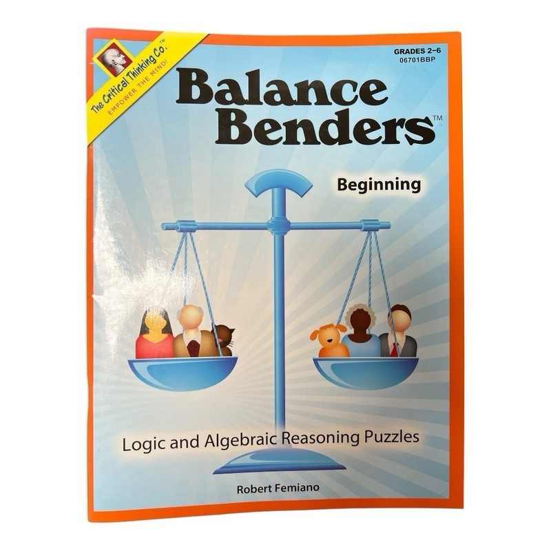 Balance Benders Beginning Grades 2-6~Logic and Algebraic Reasoning Puzzles~G1 03
