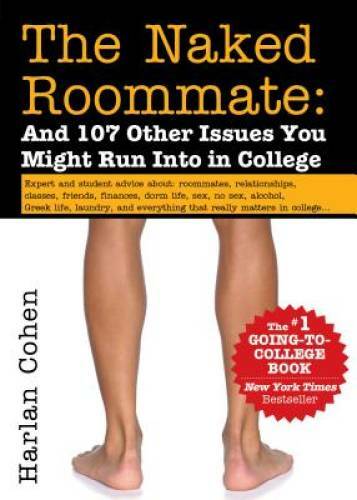 The Naked Roommate: And 107 Other Issues You Might Run Into in Colle - VERY GOOD