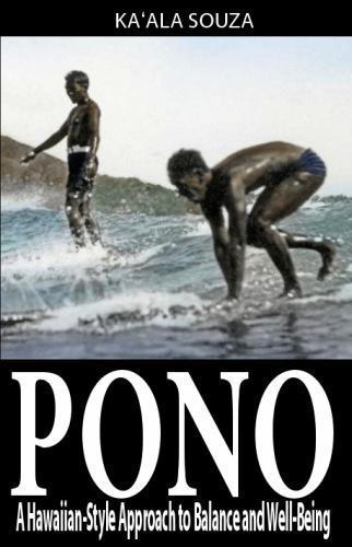 Pono: A Hawaiian-Style Approach to Balance and Well-Being by Kaala Souza
