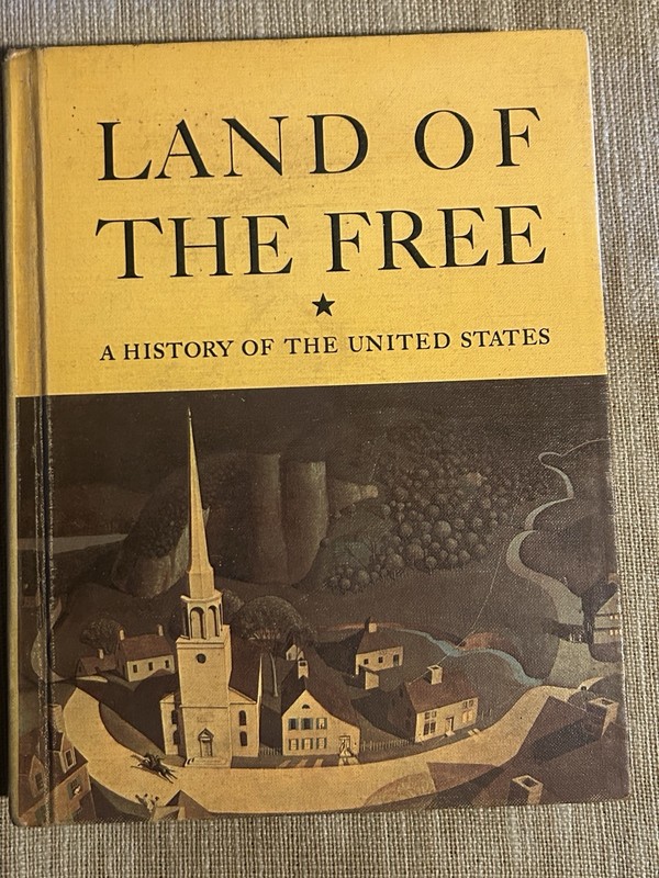 Vintage U.S. History Textbook ‘Land Of The Free A History Of The U.S.’ 1966 HC