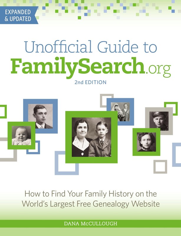 Unofficial Guide to FamilySearch.org: How to Find Your Family History on the…