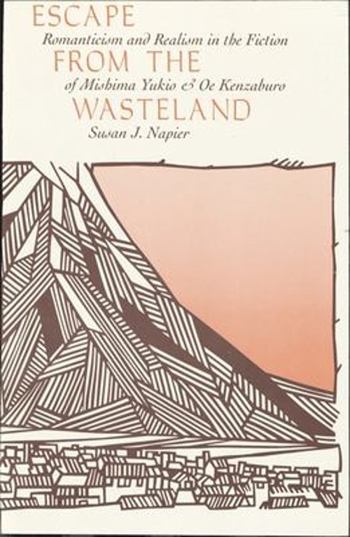 Escape from the Wasteland : Romanticism and Realism in the Fictio