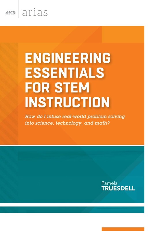 Engineering Essentials for STEM Instruction: How do I infuse real-world prob…