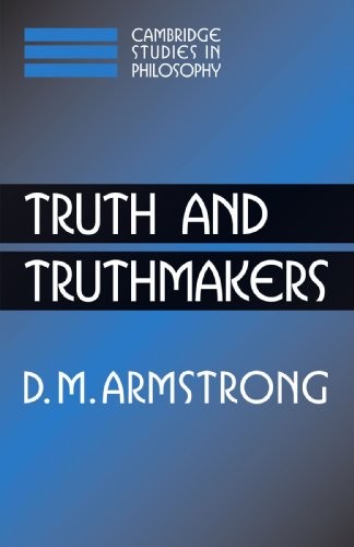 Truth and Truthmakers (Cambridge Stu… by Armstrong, D. M. Paperback / softback
