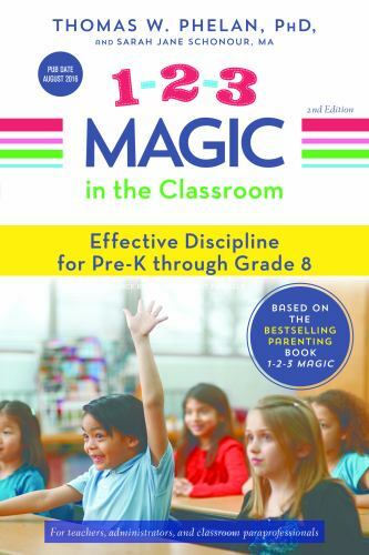 1-2-3 Magic in the Classroom: Effective Discipline for Pre-K through Grade 8 by