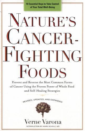 Nature’s Cancer-Fighting Foods: Prevent and- paperback, Verne Varona, 0399162895