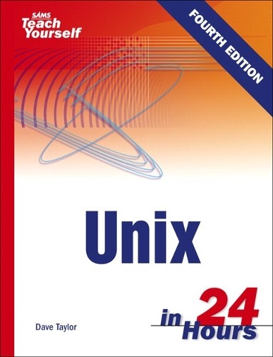Sams Teach Yourself Unix in 24 Hours, Taylor, Dave