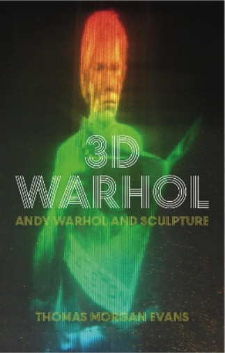 Thomas Morgan Evans 3D Warhol (Paperback) (UK IMPORT)