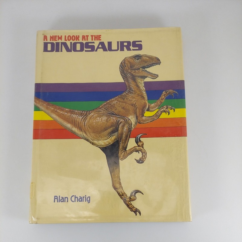 A New Look at the Dinosaurs by Alan Charig 1986 Illustrated HCDJ Ex-Library