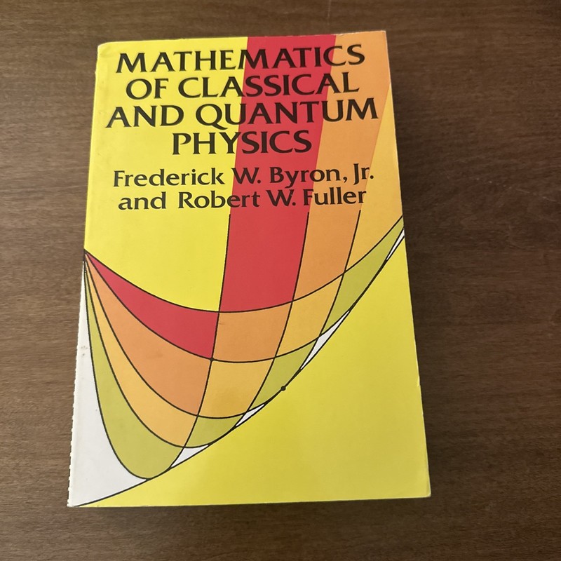 Mathematics of Classical and Quantum Physics (Dover Books Physics) NO WRITING