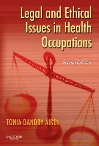 Legal and Ethical Issues in Health Occupations by Elsevier Inc