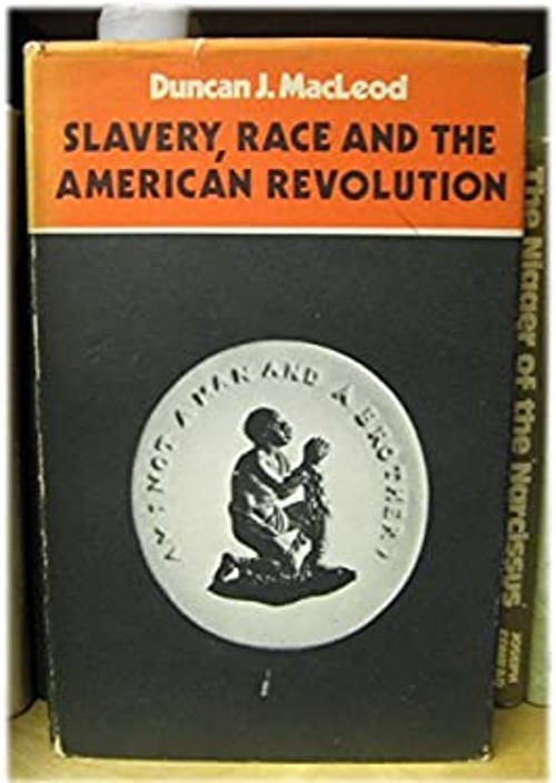 Slavery, Race and the American Revolution Hardcover Duncan J. Mac