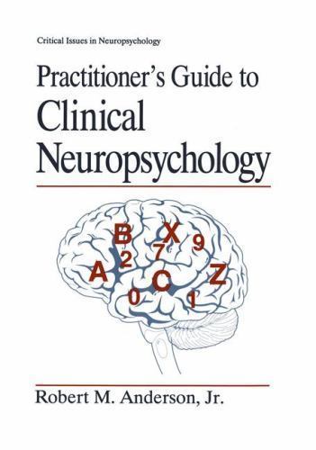 Practitioner’s Guide to Clinical Neuropsychology by Anderson Jr, Robert M.