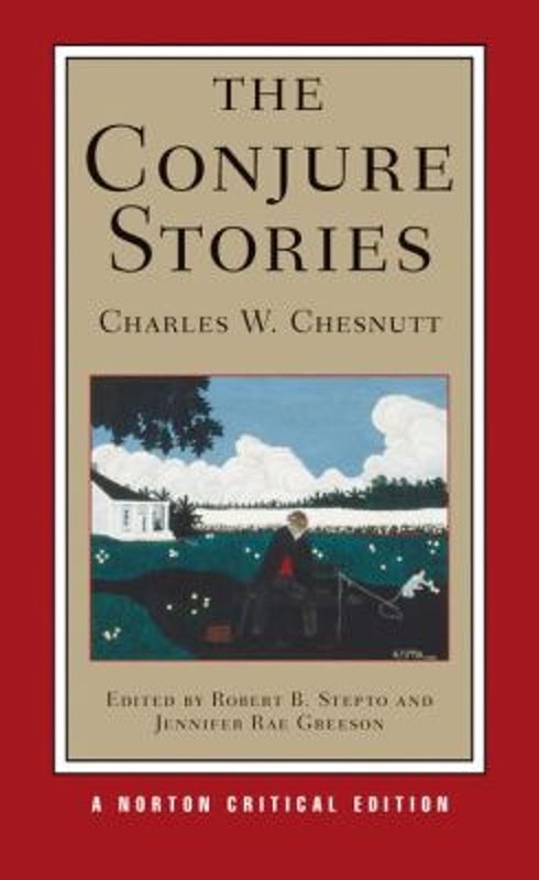 The Conjure Stories : Norton Critical Edition Paperback Charles W