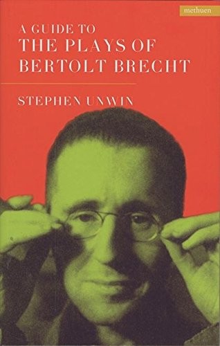 A Guide To The Plays Of Bertolt Brecht (Plays and Playwrights) B