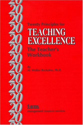 TWENTY PRINCIPLES FOR TEACHING EXCELLENCE: THE TEACHER’S By Independent School