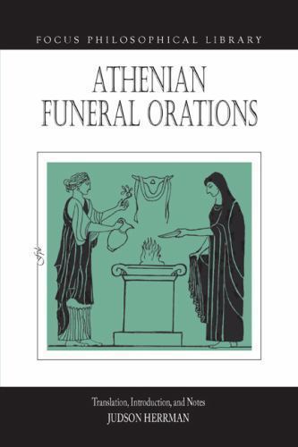 Athenian Funeral Orations; Focus- 9781585100781, paperback, Judson Translator He