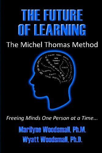 The Future Of Learning The Michel Thomas Method: Freeing Minds One Person At…