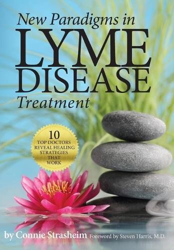 Connie Strasheim New Paradigms in Lyme Disease Treatment (Paperback)