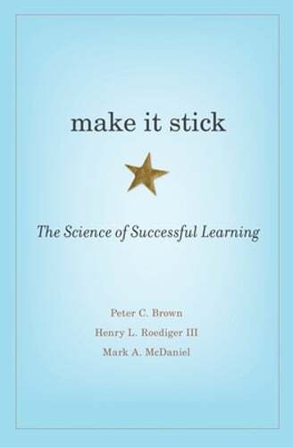 Make It Stick: The Science of Successful Learning by Peter C Brown: Used