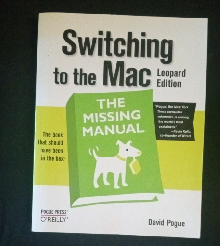 Switching to the Mac: The Missing Manual, Leopard Edition: Leopard Edition