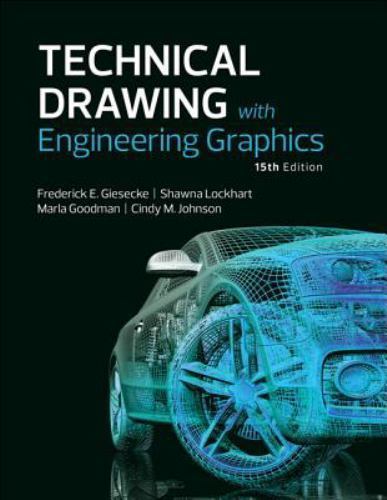 Technical Drawing with Engineering Graphics by Giesecke, Frederick