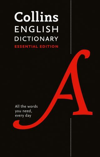 English Dictionary Essential : All the Words You Need, Every Day, Hardcover b…