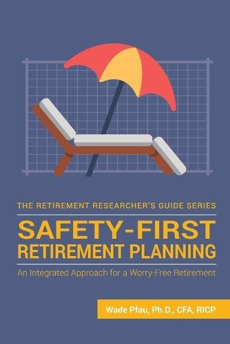 Wade Donald Pfau Safety-First Retirement Planning (Paperback) (UK IMPORT)
