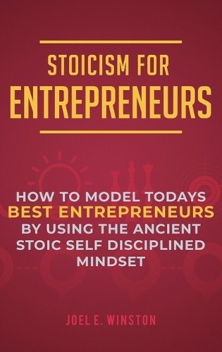 Joel E Winston Stoicism for Entrepreneurs (Hardback) (UK IMPORT)