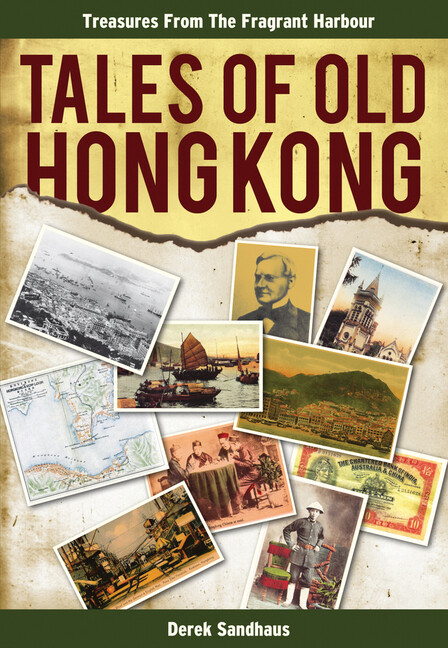 Tales Of Old Hong Kong: Treasures From The Fragrant Harbour