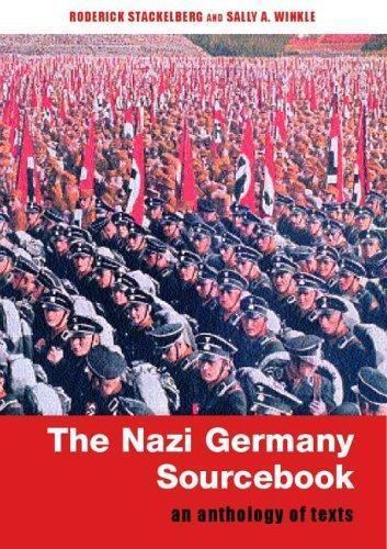 Nazi Germany Sourcebook : An Anthology of Texts by Sally A. Winkle (2002,…